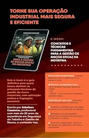 CONCEITOS E TÉCNICAS FUNDAMENTAIS DE ANÁLISE DE RISCOS: PARA A GESTÃO DE RISCOS EFICAZ NA INDÚSTRIA E OUTRAS APLICAÇÕES – Admilson  Cassimiro
