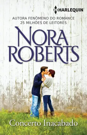 Concerto Inacabado - Nora Roberts