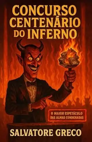 CONCURSO CENTENÁRIO DO INFERNO: O Maior Espetáculo Das Almas Condenadas – SALVATORE GRECO