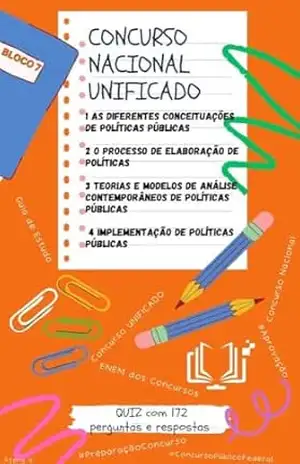 Concurso Nacional Unificado – AS DIFERENTES CONCEITUAÇÕES DE POLÍTICAS PÚBLICAS (PP) + O PROCESSO DE ELABORAÇÃO DE PP: + TEORIAS E MODELOS DE ANÁLISE DE … E ADMINISTRAÇÃO PÚBLICA Livro 16) – Atena  V.