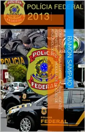 Concurso Polícia Federal PF 2014 – Agente Administrativo – Módulo de Noções de Arquivologia - Ramon Sampaio