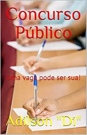 Concurso Público: Uma vaga pode ser sua! – Adilson Stewart “Di”