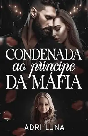 CONDENADA AO PRÍNCIPE DA MÁFIA – Adri Luna