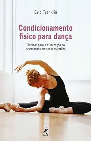 Condicionamento físico para dança - Eric Franklin
