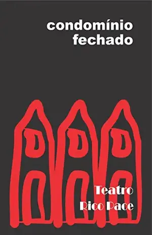 Condomínio Fechado: Teatro (Livros Rico Pace) – Rico Pace