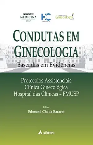 Condutas em Ginecologia Baseadas em Evidências - Edmund Chada Baracat