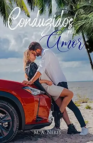 Conduzidos pelo amor – M. A. Neres