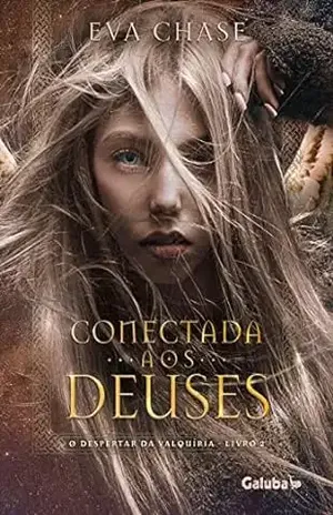 Conectada aos Deuses: O Despertar da Valquíria Livro 2 - Eva Chase