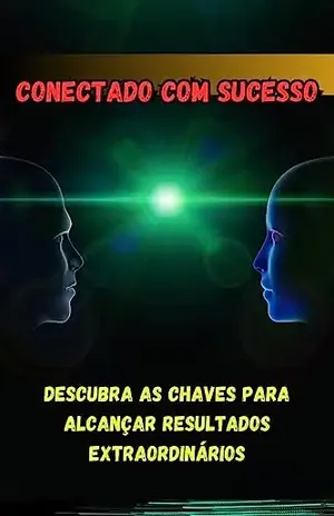 CONECTADO COM SUCESSO: DESCUBRA AS CHAVES PARA ALCANÇAR RESULTADOS EXTRAORDINÁDIOS - DOUGLAS  SANTOS 