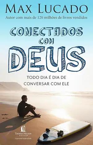 Conectados com Deus – Max Lucado