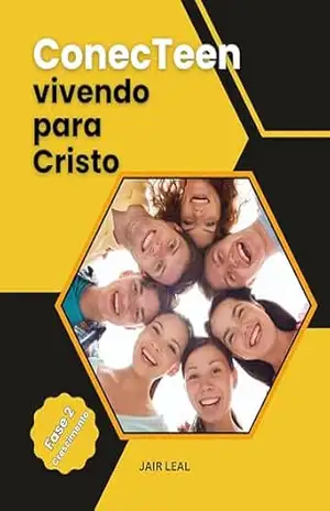 ConecTeen: vivendo para Cristo: Fase 02 – Jair Souza Leal