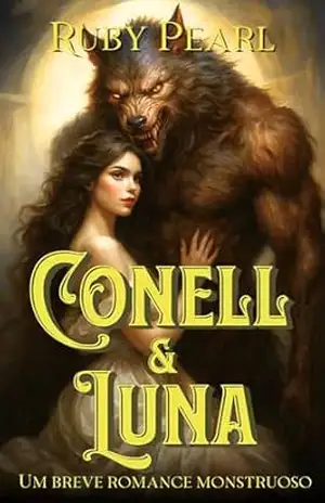 Conell e Luna: Um breve romance monstruoso (Destinada ao Monstro) – Ruby Pearl