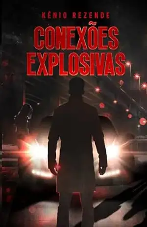CONEXÕES EXPLOSIVAS – KENIO REZENDE