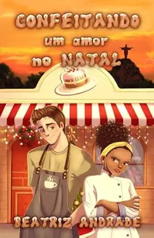 Confeitando um amor no Natal – Beatriz Andrade