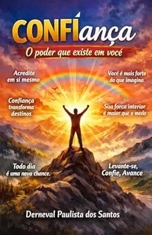Confiança: O poder que existe em você – Derneval Paulista