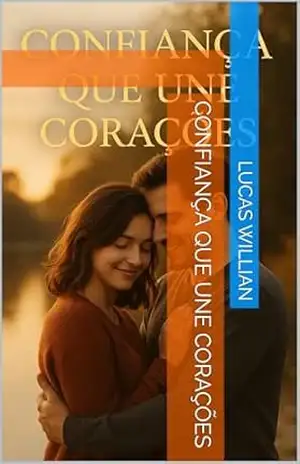 Confiança que Une Corações – lucas  willian