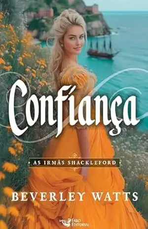 Confiança – Vol.3: As irmãs Shackleford – Beverley Watts