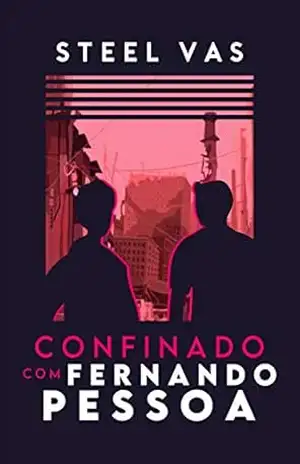 Confinado Com Fernando Pessoa - Steel Vas