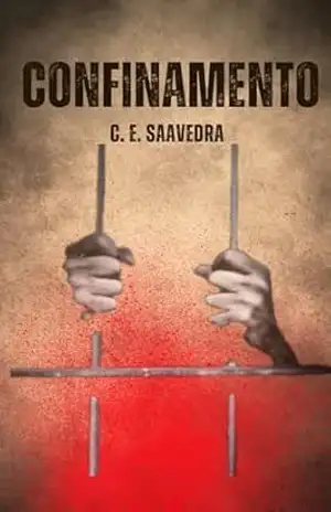 CONFINAMENTO – Carlos Eduardo Saavedra