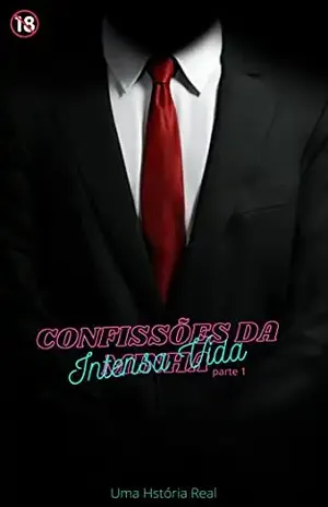 confissões da minha intensa vida: parte 1 - sr- flp