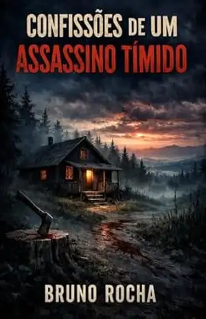 Confissões De Um Assassino Tímido – Bruno Rocha