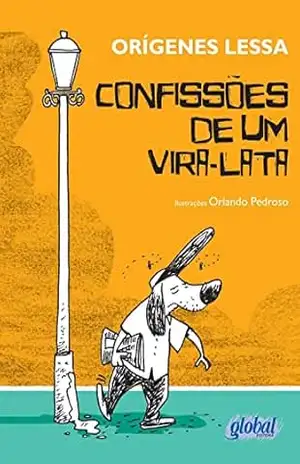 Confissões de Um Vira Lata - Orígenes Lessa
