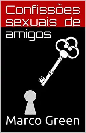 Confissões sexuais de amigos - Marco Green