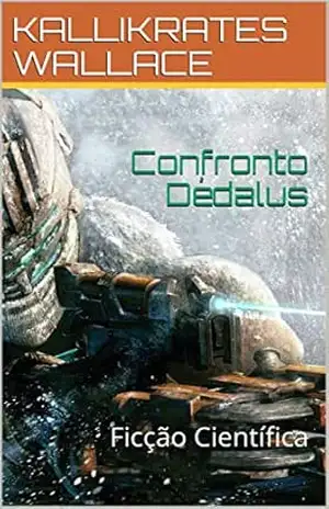 Confronto Dédalus: Ficção Científica (BARNARD Livro 6) – KALLIKRATES WALLACE