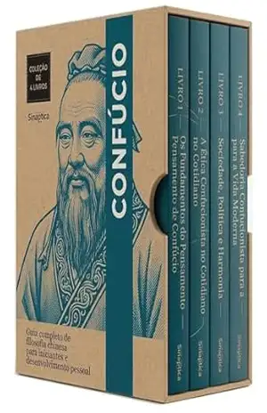 Confúcio Descomplicado – 4 Livros – Guia completo de filosofia chinesa para iniciantes e desenvolvimento pessoal: Manual prático de ética oriental aplicado à vida cotidiana e liderança - Sináptica