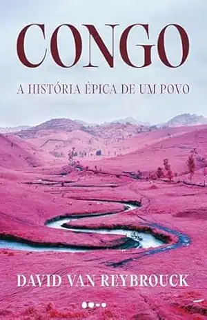 Congo: A história épica de um povo – David Van Reybrouck