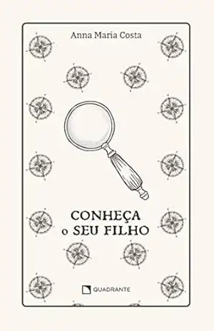 Conheça o seu filho – Premium – Anna Maria Costa