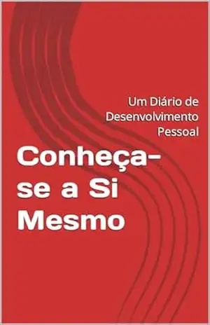 Conheça–se a Si Mesmo: Um Diário de Desenvolvimento Pessoal – Deb  Guy