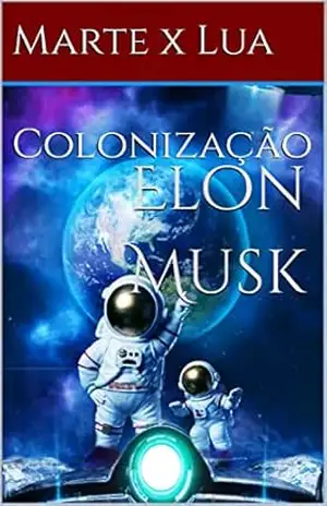 Conhecendo Marte x Lua: Colonização – Rony Martins