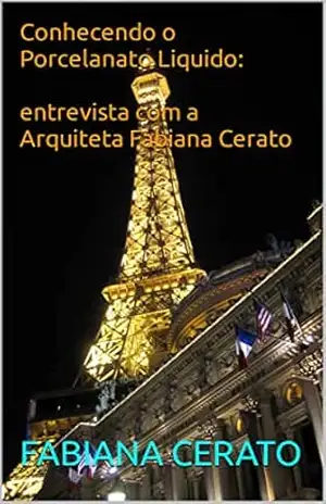 Conhecendo o Porcelanato Liquido: entrevista com a Arquiteta Fabiana Cerato – FABIANA CERATO