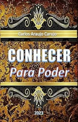 Conhecer Para Poder – Carlos Araujo Carujo