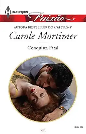 Conquista Fatal (Harlequin Jessica Especial Livro 383) – Carole Mortimer