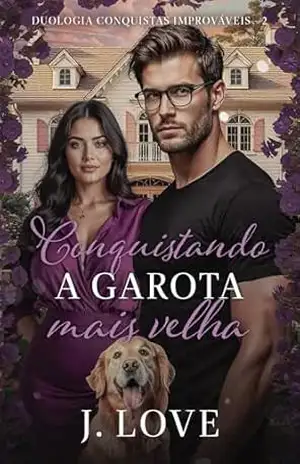 Conquistando a garota mais velha – J.  Love