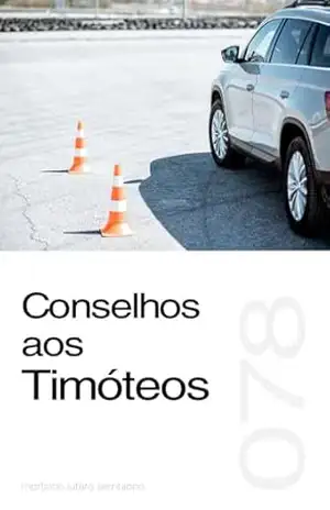 Conselhos aos Timóteos (Sermão 078) – Martinho Lutero Semblano