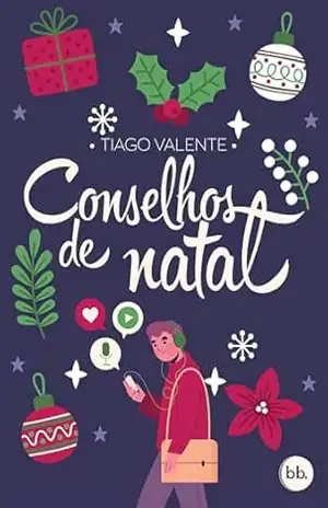 Conselhos de Natal: Um conto natalino - Tiago Valente