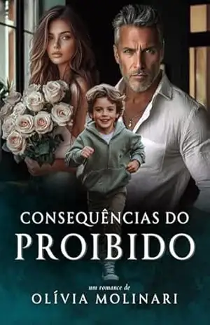 Consequências do Proibido – Olívia Molinari