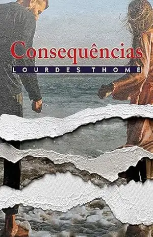 Consequências – Lourdes  Thomé