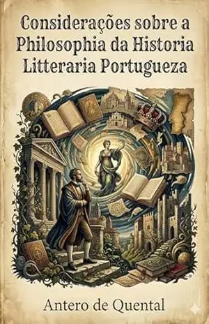 Considerações sobre a Philosophia da Historia Litteraria Portugueza / (a proposito d’alguns livros recentes) – Antero de Quental