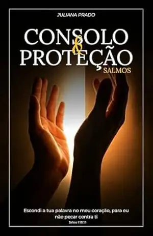 Consolo e Proteção: Salmos - Juliana Prado