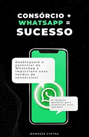 CONSÓRCIO + WHATSAPP = SUCESSO - WANESSA CINTRA