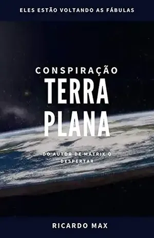 Conspiração Terra Plana – Ricardo Max
