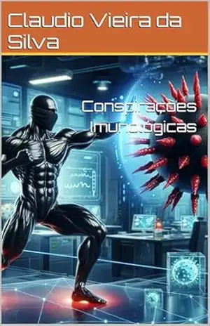 Conspirações Imunológicas – Claudio Vieira da Silva