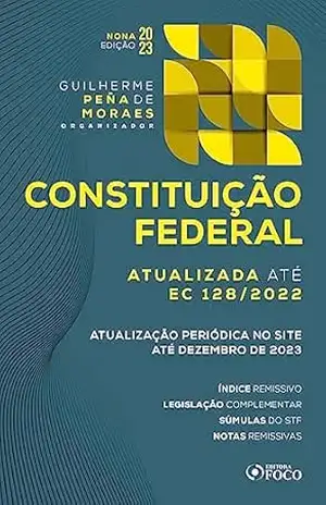 Constituição Federal: Atualizada até EC 128/2022 – Guilherme Peña de Moraes