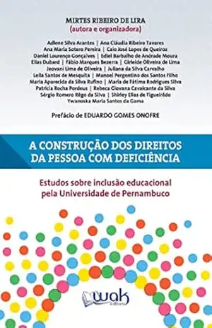 Construção dos Direitos da Pessoa Com Deficiência; Estudos sobre inclusão educacional pela Universidade de Pernambuco – Mirtes Ribeiro de Lira