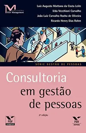 Consultoria em gestão de pessoas (FGV Management) - Iêda Maria Vecchioni Carvalho