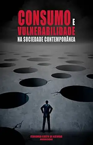 Consumo e vulnerabilidade na sociedade contemporânea – Fernando Costa de Azevedo